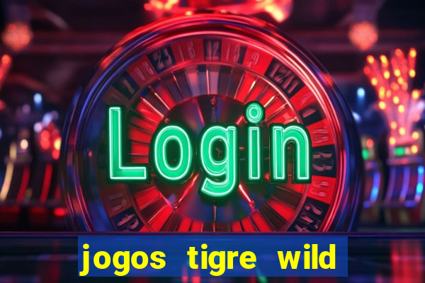 jogos tigre wild fortune tiger